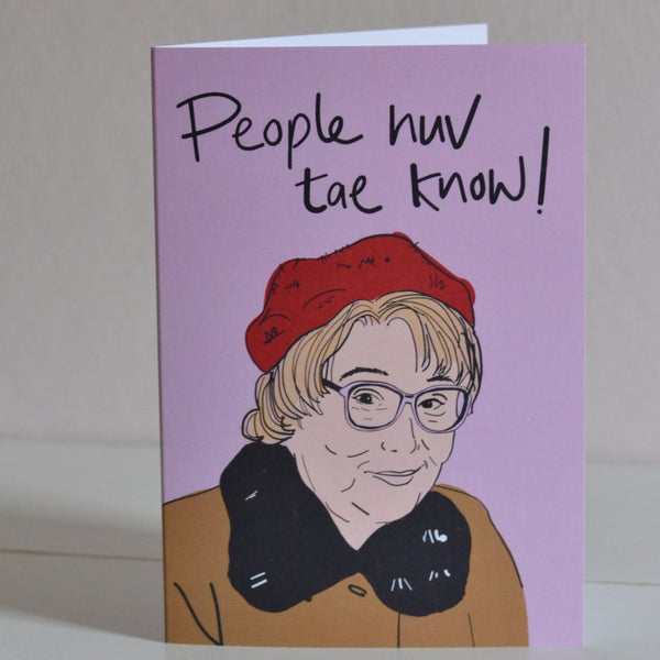 Isa Still Game Quote 'People Huv Tae Know' Card