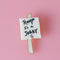 Trump is a Jobby - Mini Protest Sign brooch badge