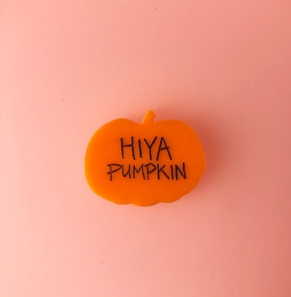 Hiya Pumpkin Halloween Lasercut Acrylic Pin Badge