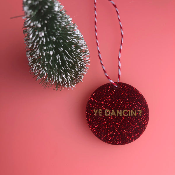 Ye Dancin? Ye Askin? Double Sided Red Glitter Christmas Tree Decoration