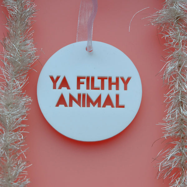 Ya Filthy Animal - Home Alone Quote Christmas Tree Decoration - SINGLE